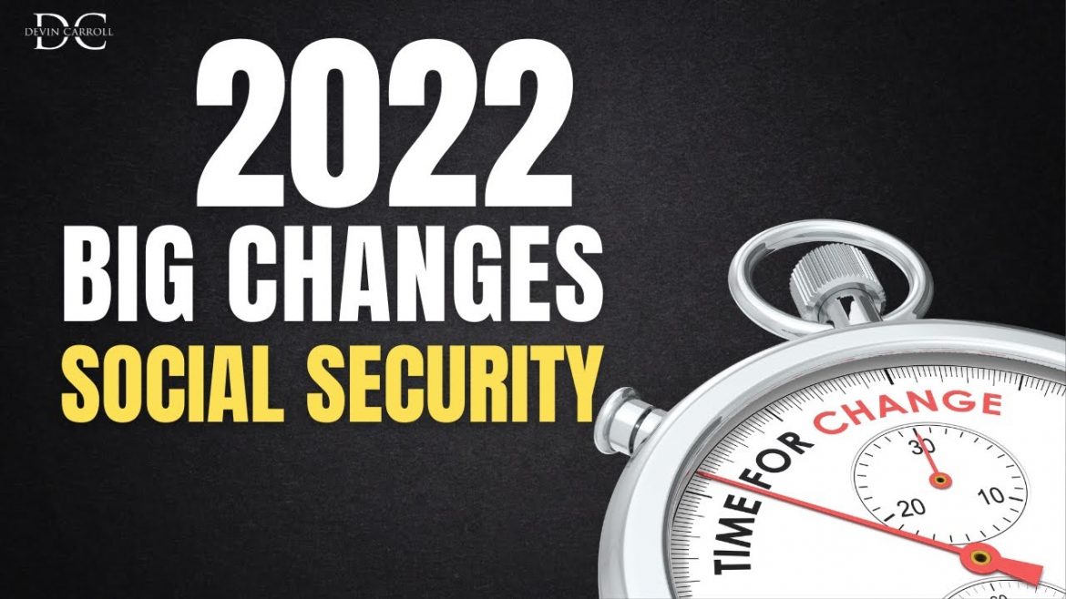 Social Security Changes Coming in 2022